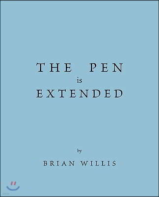 The Pen Is Extended
