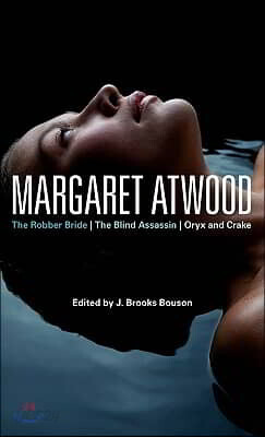 Margaret Atwood: The Robber Bride, the Blind Assassin, Oryx and Crake