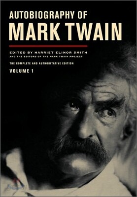 Autobiography of Mark Twain, Volume 1: The Complete and Authoritative Edition Volume 10