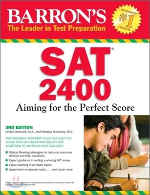Barron's SAT 2400 : Aiming for the Perfect Score