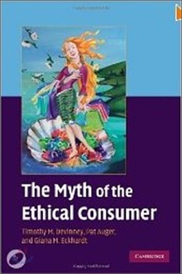 The Myth of the Ethical Consumer [With CDROM]