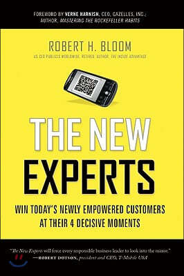 The New Experts: Win Today's Newly Empowered Customers at Their 4 Decisive Moments