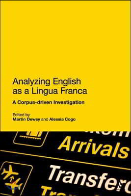 Analysing English as a Lingua Franca: A Corpus-Driven Investigation