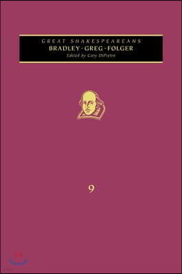 Bradley, Greg, Folger: Great Shakespeareans: Volume IX