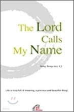 THE LORD CALLS MY NAME