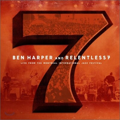 Ben Harper And Relentless 7 - Live From The Montreal Jazz Festival