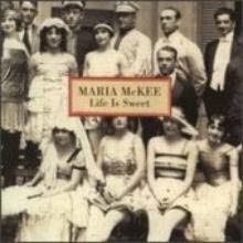 Maria Mckee - Life Is Sweet