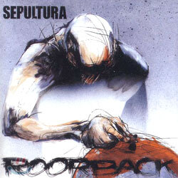Sepultura - Roorback