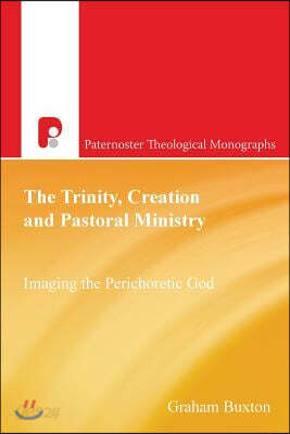 The Trinity, Creation and Pastoral Ministry: Imaging the Perichoretic God