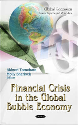 Financial Crisis in the Global Bubble Economy