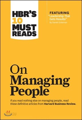 The HBR's 10 Must Reads on Managing People (with featured article "Leadership That Gets Results," by Daniel Goleman)
