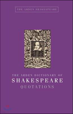 The Arden Dictionary of Shakespeare Quotations