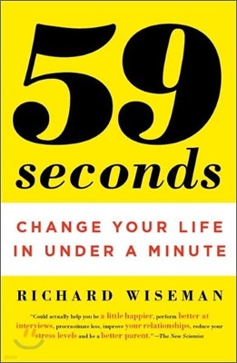 59 Seconds: Change Your Life in Under a Minute