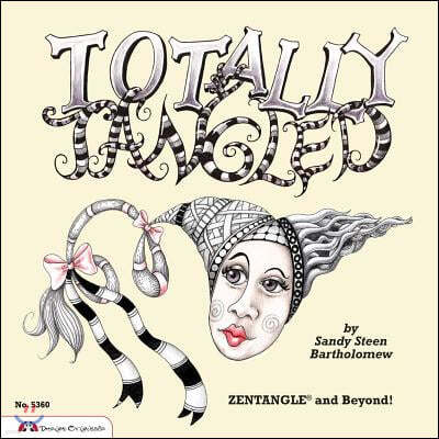 Totally Tangled: Zentangle and Beyond!