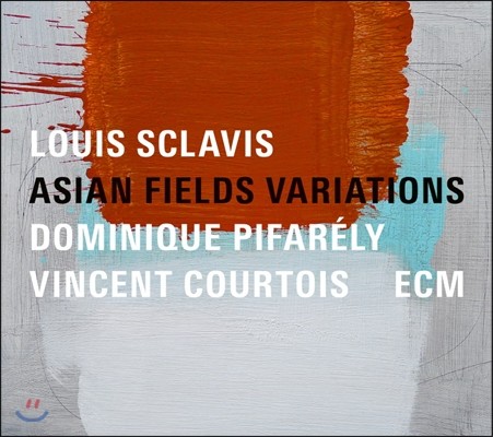 Louis Sclavis (루이 스클라비) - Asian Fields Variations (아시안 필즈 변주곡)