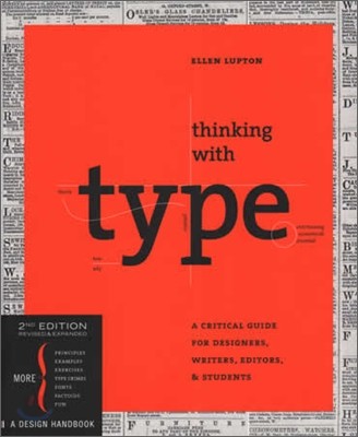 Thinking with Type, 2nd Revised Ed.: A Critical Guide for Designers, Writers, Editors, & Students