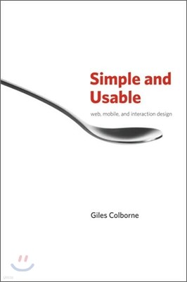 Simple and Usable: Web, Mobile, and Interaction Design