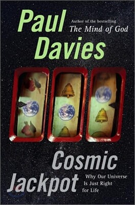 Cosmic Jackpot : Why Our Universe Is Just Right for Life