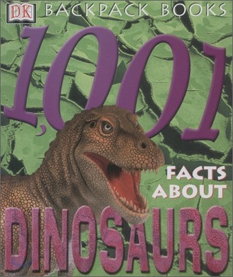 Backpack Books : 1001 Facts About Dinosaurs