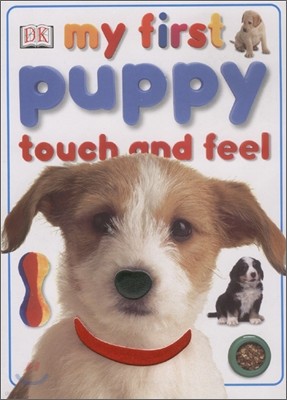 My First Touch and Feel : Puppy