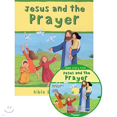 Bible Story Time : Jesus and the Prayer (Book & CD)