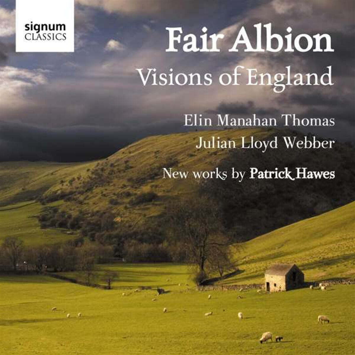 Elin Manahan Thomas / Julian Lloyd Webber 패트릭 호우즈: 가곡집 '영국 풍경' (Patrick Hawes: Visions of England)