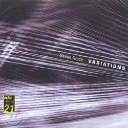 Steve Reich : Variations. Six Pianos etc.