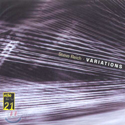 Steve Reich : Variations. Six Pianos etc.