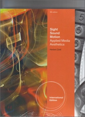 Sight, Sound, Motion : Applied Media Aessthetics, 6/E