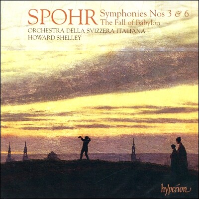 Howard Shelley 슈포어: 교향곡 3, 6번, ‘바빌론의 함락’ 서곡 (Spohr: Symphonies Op.78, Op.116, Overture 'Der Fall Babylons' WoO 63)
