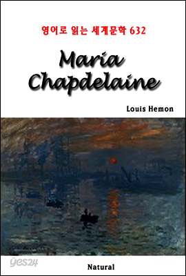 Maria Chapdelaine - 영어로 읽는 세계문학 632