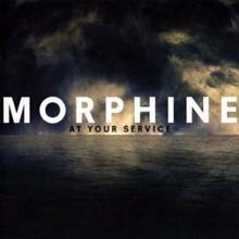 Morphine - At Your Service