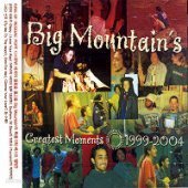 Big Mountain / Big Mountain's Greatest Moments 1999-2004 (미개봉)