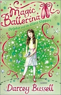 Magic Ballerina #04 : Delphie And The Glass Slipper (Book & CD)