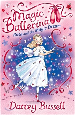 Magic Ballerina #11 : Rosa And The Magic Dream (Book & CD)