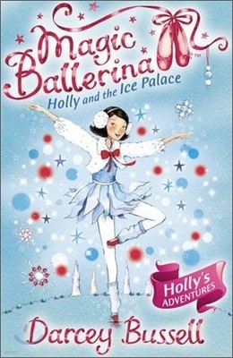 Magic Ballerina #17 : Holly And The Ice Palace (Book & CD)