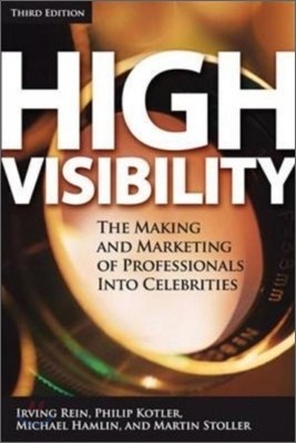 High Visibility : Transforming Your Personal and Professional Brand