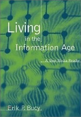 Living in the Information Age : A New Media Reader