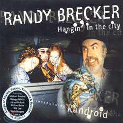 Randy Brecker - Hangin' In The City