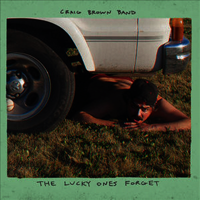 Craig Brown Band — The Lucky Ones Forget 앨범 커버