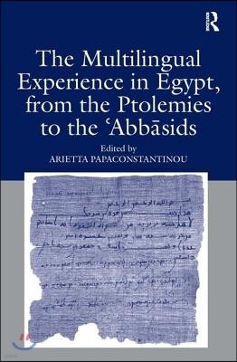 Multilingual Experience in Egypt, from the Ptolemies to the Abbasids