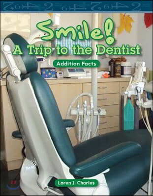 Smile! a Trip to the Dentist