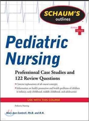 Schaum's Outline of Pediatric Nursing