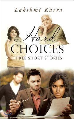 Hard Choices: Three Short Stories