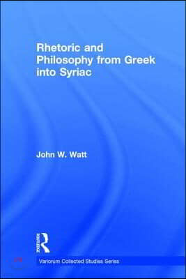 Rhetoric and Philosophy from Greek into Syriac