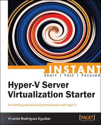 Instant Hyper-V Server Virtualization Starter