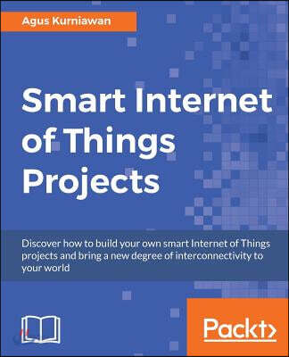 Smart Internet of Things Projects