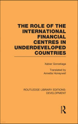 role of the international financial centres in underdeveloped countries