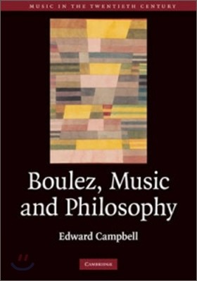 Boulez, Music and Philosophy