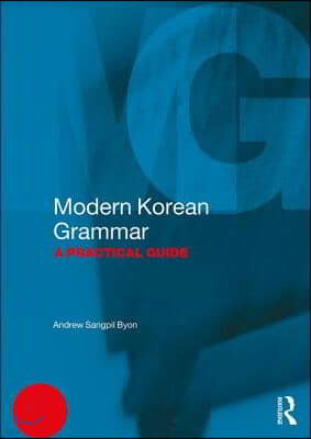 Modern Korean Grammar: A Practical Guide